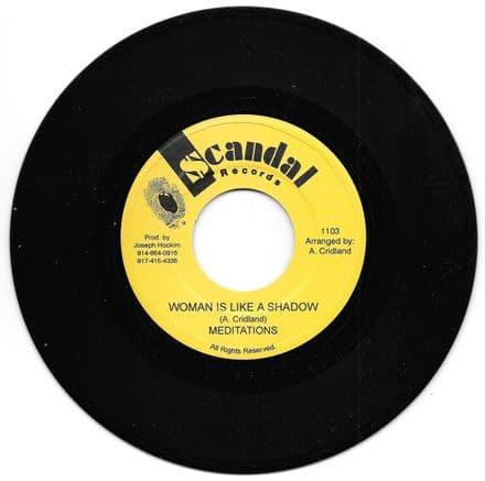 The Meditations - Woman Is Like A Shadow / dub (Scandal) US 7