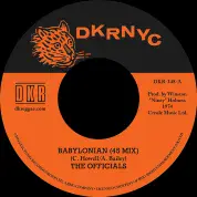 The Officials - Babylonian [2 mixes] 7" (DKR NYC) 7"