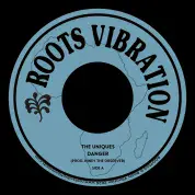 The Uniques - Danger / Observer - Lotion Zone (Roots Vibrations) 7"