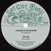Tony Montana - Crosses A Follow Me / George Henry - Jamaica Nice (Bay City Music/TRS) 12"