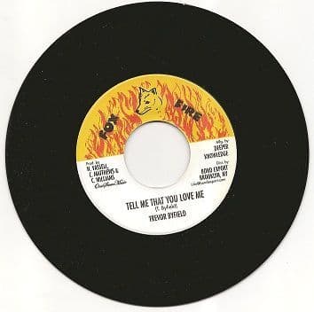 Trevor Byfield - Tell Me That You Love Me / Version (Fox Fire / DKR) US 7