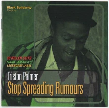 Triston Palmer - Stop Spreading Rumours (Black Solidarity / Jamaican Recordings) CD