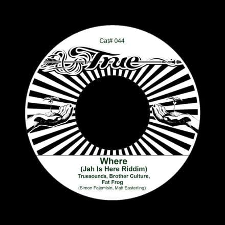 Truesounds, Brother Culture, Fat Frog - Where / Mix 4 (Truesounds) 7