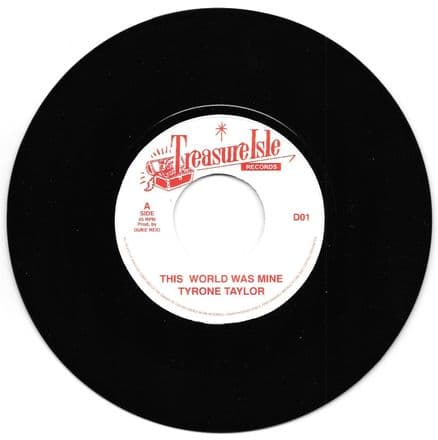 Tyrone Taylor<Evans> - This World Was<Were> Mine / Supersonics - Baba Explosion (Treasure Isle) 7
