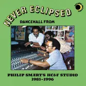 V/A - Never Eclipsed: Dancehall from Philip Smart's HC&F Studio 1985-1996 (Eclipse) LP
