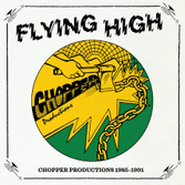 Various Artists - Flying High: Chopper Productions 1985-1991 LP (Chopper)