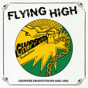 Various Artists - Flying High: Chopper Productions 1985-1991 LP (Chopper)