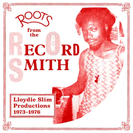 Various - Roots From The Record Smith: Lloydie Slim Productions 1973-1976 (Record Smith / DKR) LP