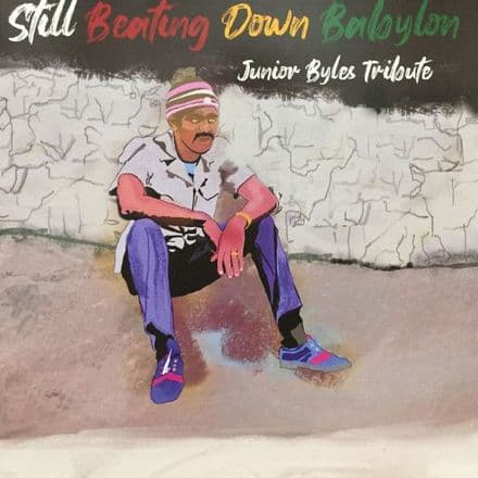 Various - Still Beating Down Babylon Junior Byles Tribute (Binghistra/Serious Reggae) LP