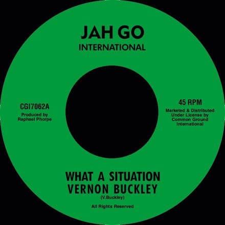 Vernon Buckley - What A Situation / version (Jah Go / Common Ground) 7
