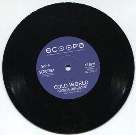Vibronics ft. Tann-I Browne - Cold World / Cold Dub (Scoops) 7