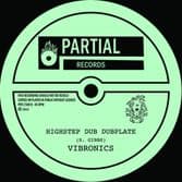 Vibronics - Highstep Dub / Dub (Partial Records) 7"