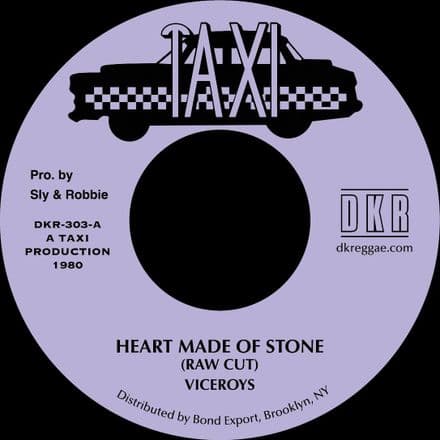 Viceroys - Heart Made of Stone [Raw Cut] / Sly & Robbie - Version (Taxi) 7