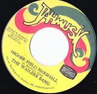 Wailers Band - Higher Field Marshall / No Parshall Jah Music US 7