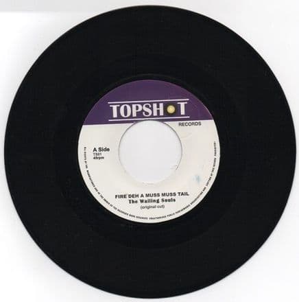 Wailing Souls - Fire Deh A Muss Muss Tail / version (Topshot) UK 7
