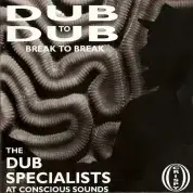 WHITE VINYL: Dub Specialists At Concious Sounds - Dub to Dub Break to Break (Crispy) LP