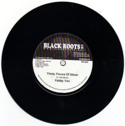 Yabby You - Thirty Pieces Of Silver / version (Black Roots UK) UK 7