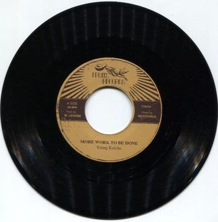 Young Kulcha - More Work To Be Done / The 18th Parallel - Dub (Fruits Records) 7