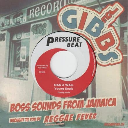 Young Souls - Man A Wail / Why Did You Leave (Pressure Beat/Reggae Fever) 7