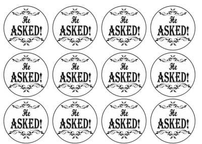 24 Engagement - He Asked She Said Yes - Edible Icing Cupcake Toppers
