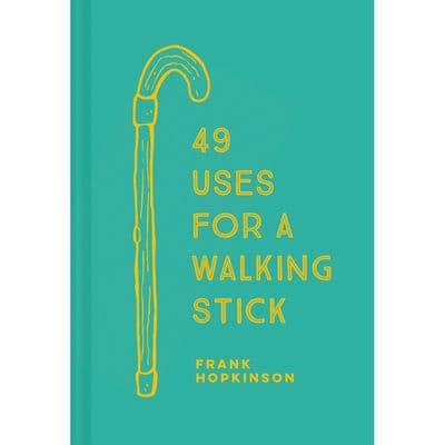 49 Uses For A Walking Stick