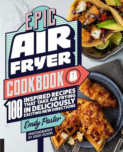 Epic Air Fryer Cook Book