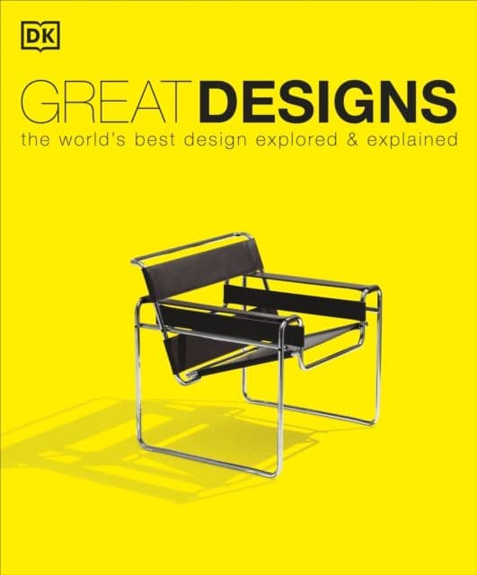 Great Designs The World s Best Design Explored and Explained