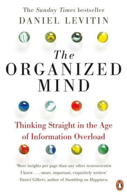 The Organized Mind The Science of Preventing Overload Increasing ...