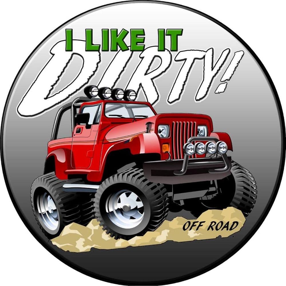 LIKE IT DIRTY 4x4 Spare Wheel Cover DECAL STICKER