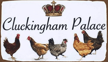 Cluckingham Palace Chickens Sign / Wall Plaque