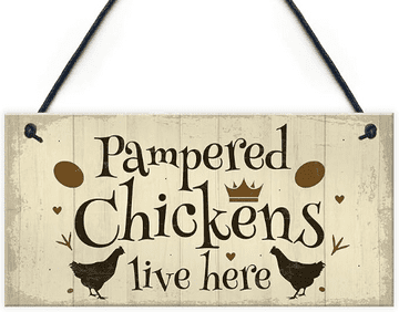Pampered Chickens - Chicken Coop Sign