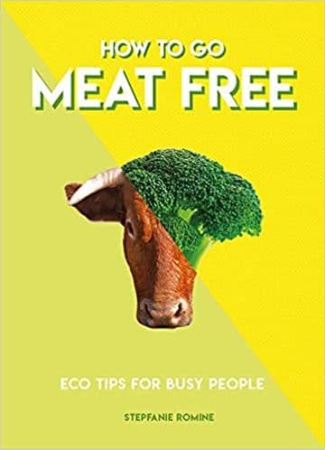 Vegan Book - How To Go Meet Free - Eco tips for busy people