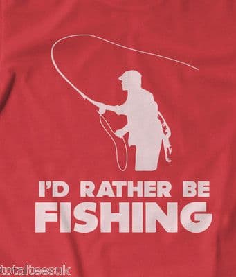 'I'd rather be fishing' Fishing t shirt