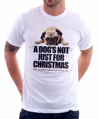 A DOG's not just for Christmas PUG funny white printed t-shirt FN9227