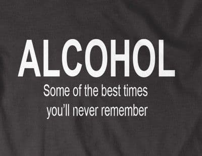 Alcohol Funny quote t shirt