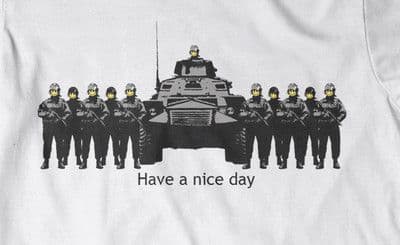 Banksy 'Have a nice day' t- shirt all colours all sizes