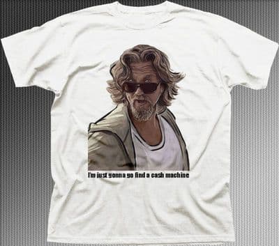 Big Lebowski The Dude funny Cash Machine Bunnie white cotton t-shirt 9840
