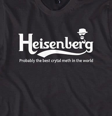 Breaking Bad Heisenberg Beer 'Probably the best crytal meth in the world t-shirt
