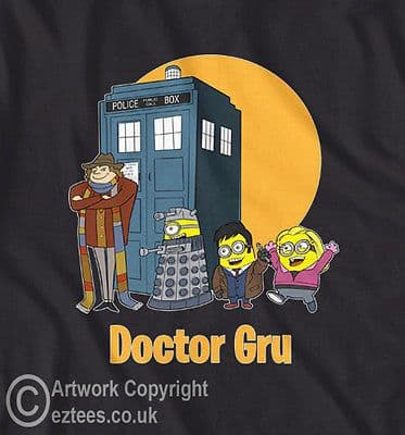 Doctor Gru & His Minions, Dr Who  joke t shirt