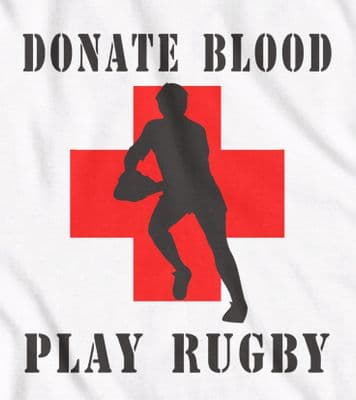 Donate blood, play Rugby, Funny t-shirt