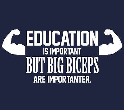 Education is important But Big Biceps are Importanter, Body Builder Joke t-shirt