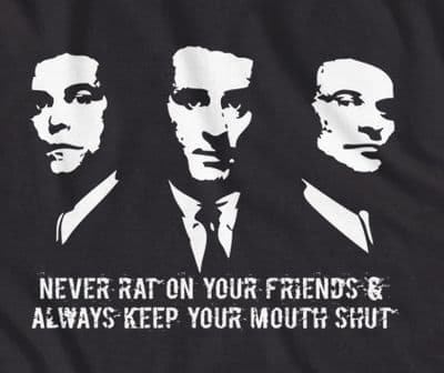 Goodfellas 'Never rat on your friends and always keep you mouth shut' t-shirt
