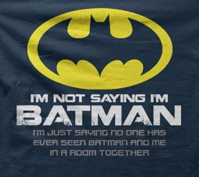 Im Not Saying Im Batman Mens Funny Superhero t-shirt Birthday Gift For Dad 9136