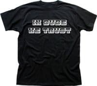 In Dude We Trust The Big Lebowski black cotton t-shirt FN9324