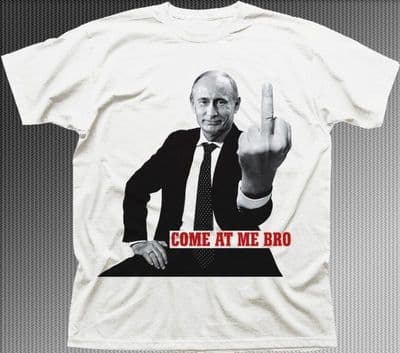 PUTIN Russia Finger Funny Come at me Bro white printed t-shirt FN9496
