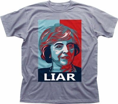 Theresa May Liar poster vote UK elections conservative tory white t-shirt FN9287