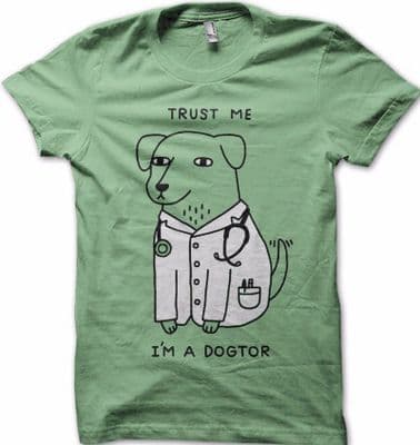 Trust me I'm a Dogtor doctor funny printed t-shirt tc9241