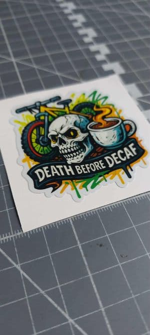 Death Before Decaf Sticker