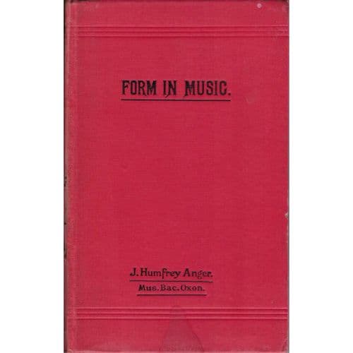 Form in Music : With Special Reference to the Bach Fugue and the Beethoven Sonata by Anger