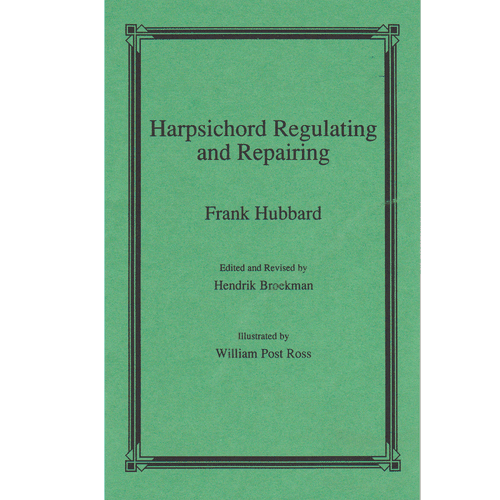 Harpsichord Regulating and Repairing by Hubbard (Booklet)